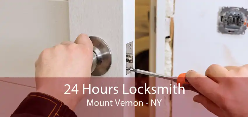 24 Hours Locksmith Mount Vernon - NY