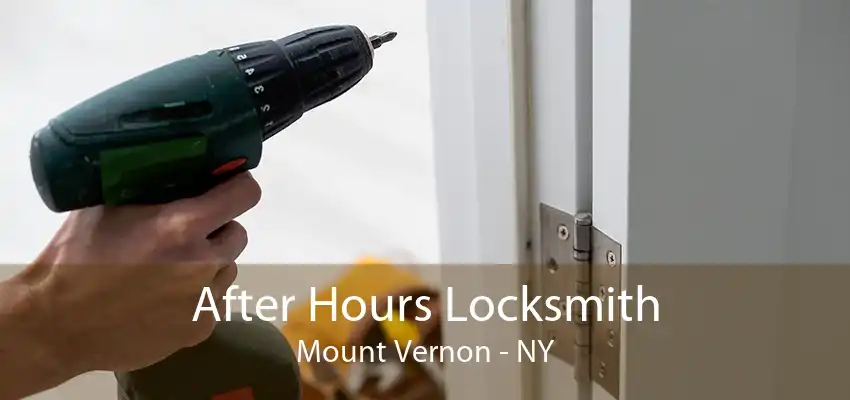 After Hours Locksmith Mount Vernon - NY