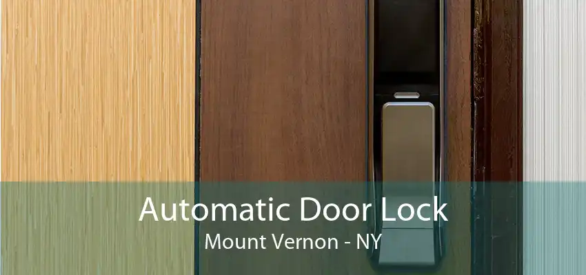 Automatic Door Lock Mount Vernon - NY