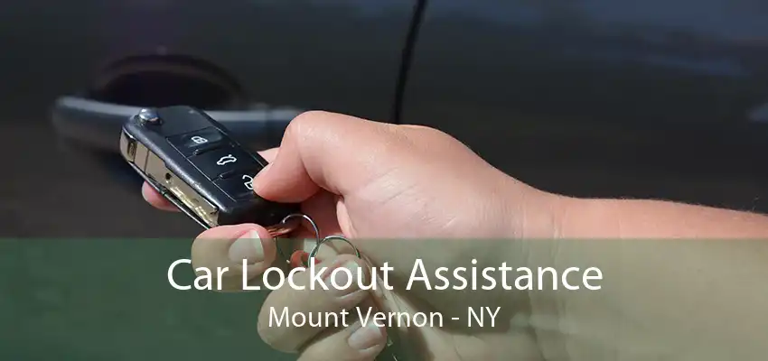 Car Lockout Assistance Mount Vernon - NY