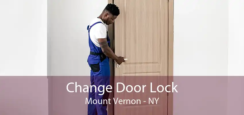 Change Door Lock Mount Vernon - NY