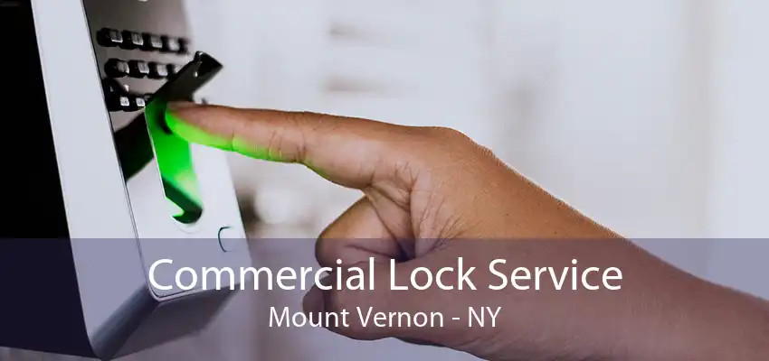 Commercial Lock Service Mount Vernon - NY