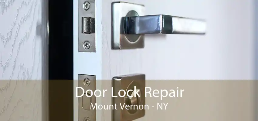 Door Lock Repair Mount Vernon - NY