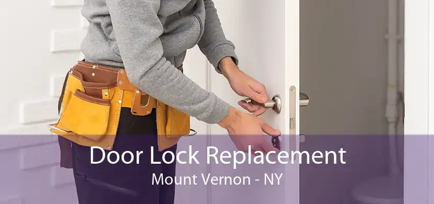 Door Lock Replacement Mount Vernon - NY