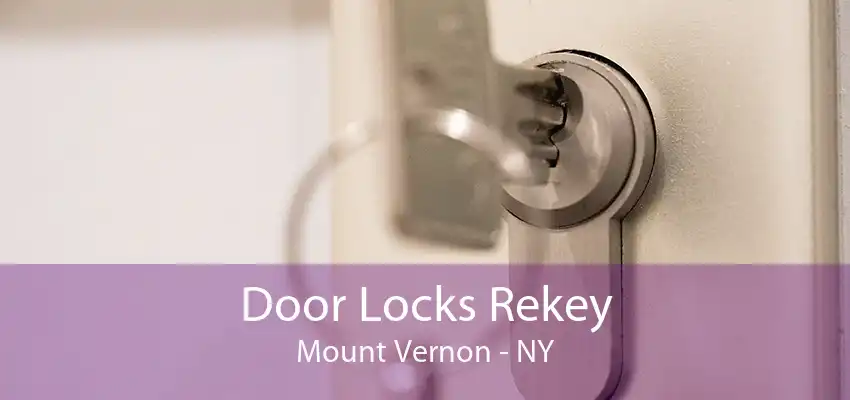 Door Locks Rekey Mount Vernon - NY