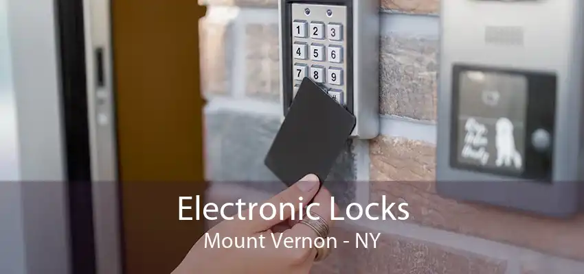 Electronic Locks Mount Vernon - NY