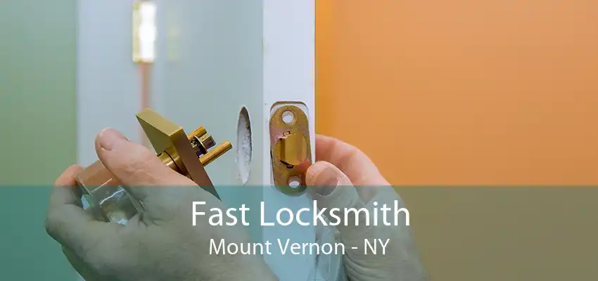 Fast Locksmith Mount Vernon - NY