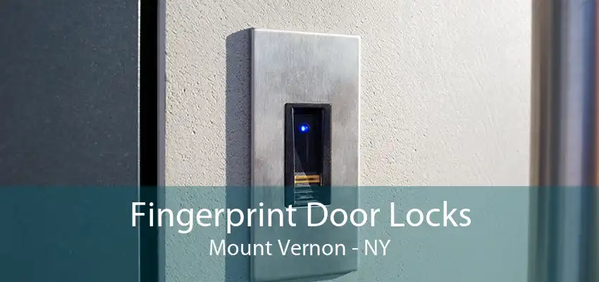 Fingerprint Door Locks Mount Vernon - NY