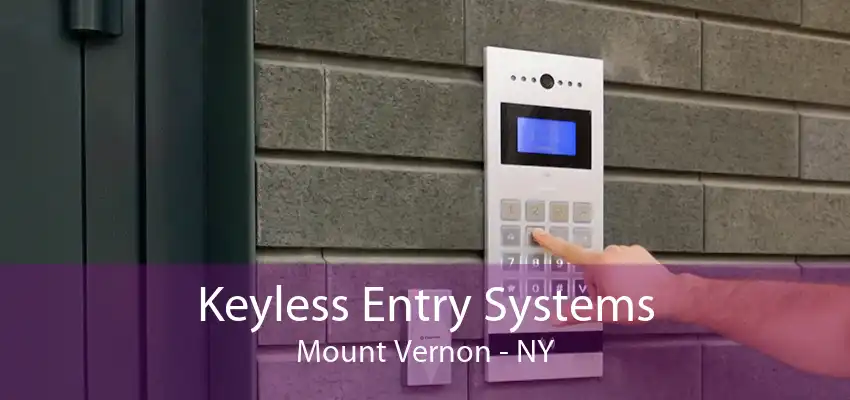 Keyless Entry Systems Mount Vernon - NY