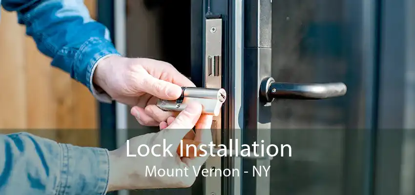 Lock Installation Mount Vernon - NY