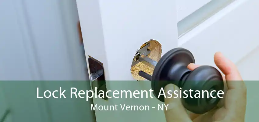 Lock Replacement Assistance Mount Vernon - NY