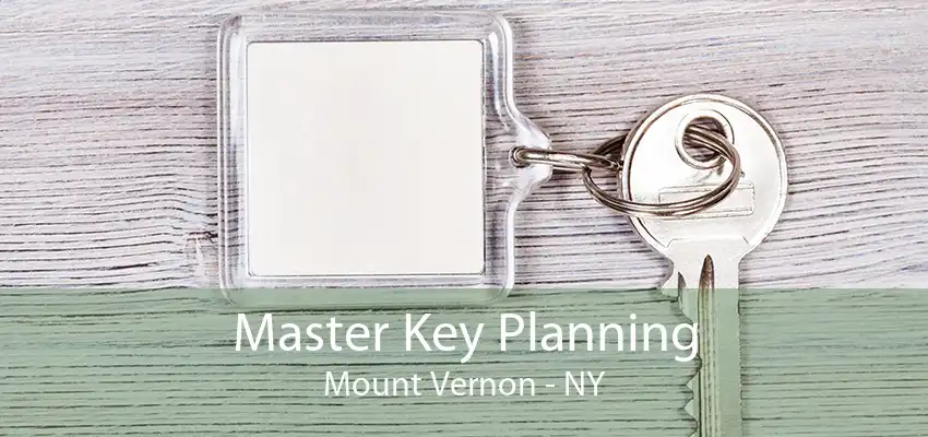 Master Key Planning Mount Vernon - NY