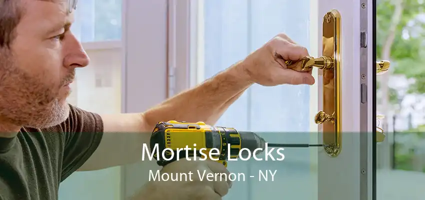 Mortise Locks Mount Vernon - NY