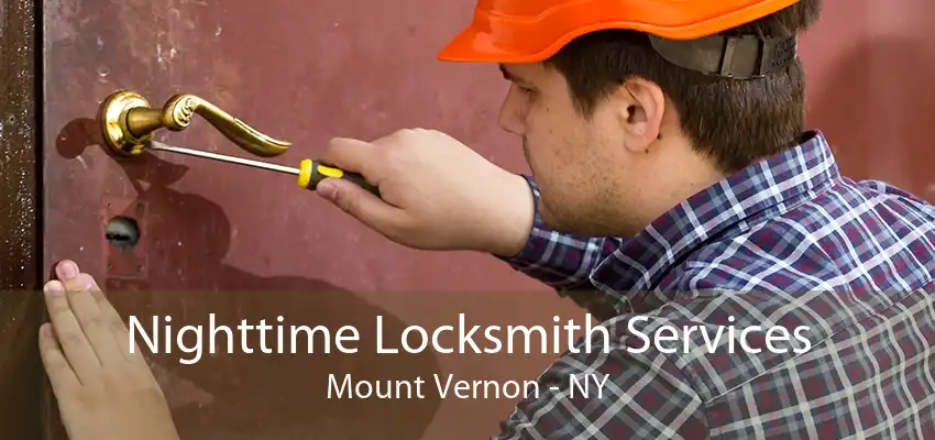 Nighttime Locksmith Services Mount Vernon - NY