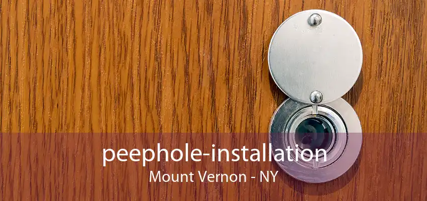 peephole-installation Mount Vernon - NY