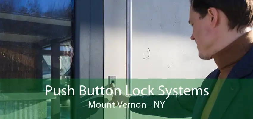 Push Button Lock Systems Mount Vernon - NY