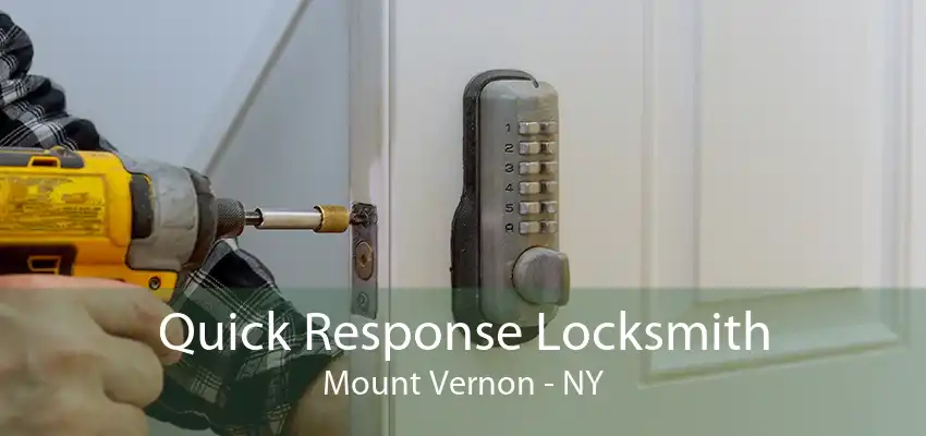 Quick Response Locksmith Mount Vernon - NY