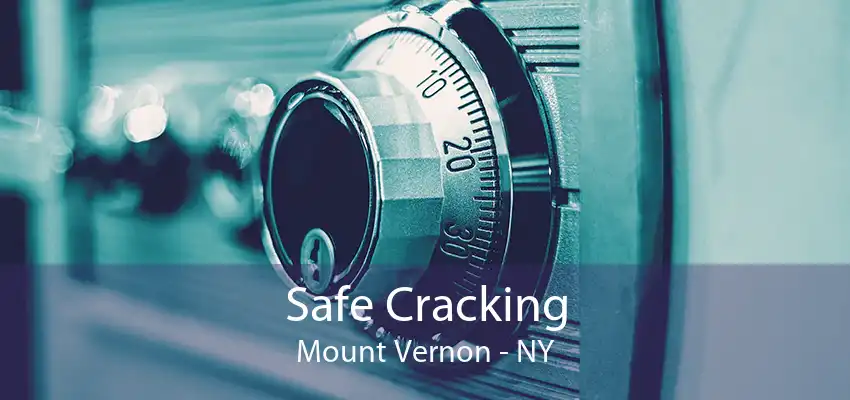 Safe Cracking Mount Vernon - NY