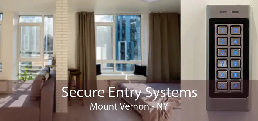 Secure Entry Systems Mount Vernon - NY