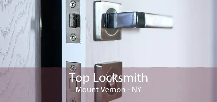 Top Locksmith Mount Vernon - NY