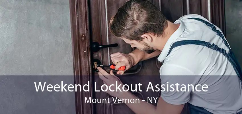 Weekend Lockout Assistance Mount Vernon - NY